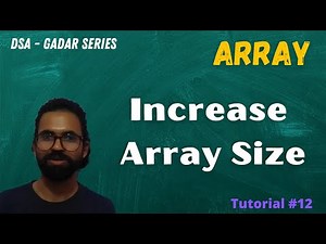 Increase Size of Array Dynamically | Arrays | Gadar DSA Series