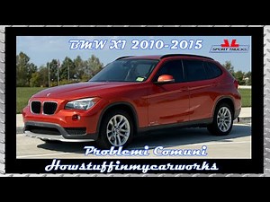 BMW X1 dal 2010 al 2015 Problemi comuni, difetti, richiami e reclami