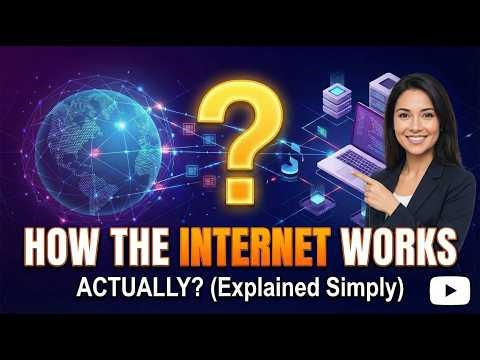 How Does the Internet Actually Work? Explained Simply for Beginners