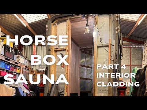 Withbearhands - Horsebox sauna build part 4 cladding