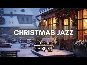 Christmas Jazz Instrumental 🎷❄️ | Smooth Jazz Christmas Music for Relaxing