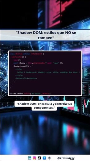 “Shadow DOM: estilos que NO se rompen”