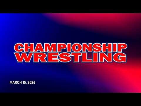 UWN Championship Wrestling | 3.15.26