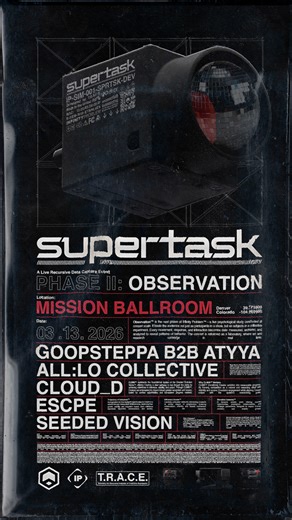 step into the experiment 📹 Supertask invites you to be both participant and spectator as we decode collective rhythm and crowd energy in real time ⏲️ phase ll: observation hits mission ballroom on fri, march 13 🪩 support from: Goopsteppa b2b ATYYA, all:Lo Collective, cloud-d, ESCPE and Seeded Vision 🌱 🎟️🔗 in comments | Mission Ballroom