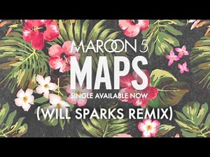 Maroon 5 - Maps (Will Sparks Remix) [Free Download]