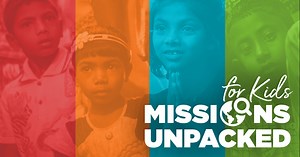 Missions Unpacked for Kids - LCMS International Mission