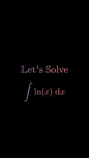 Math Animations | Step-by-step instructions: To calculate the integral of ln(x), use the method of integration by parts. This method is based on breaking an... | Instagram