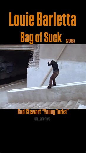 @lofi__archive on Instagram: "Louie Barletta | Enjoi Bag of Suck (2006) | Rod Stewart “Young Turks” @louiebarletta 🎥 @matteversole 🎥 @kylecamarillo @trickbustersb #louiebarletta #enjoiskateboards #rodstuart #skate #skateclipsdaily #skateclips #lofi #skateanddestroy #skateandexplore #skateboard #skateandcreate #skatedaily #skatevideos"