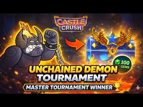Unchained Demon 😈 Master Tournament Victory 🔥 | Castle Crush!
