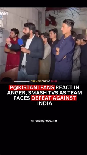 Trending News 24hr™ | P@kistani fans react in anger, smash tvs as team faces defeat against india . . Follow for more @trendingnews24hr . . . Disclaimer: The... | Instagram