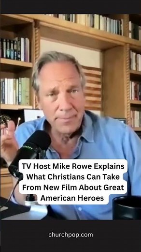 Mike Rowe Explains What Christians Can Take From New Film About Great American Heroes
