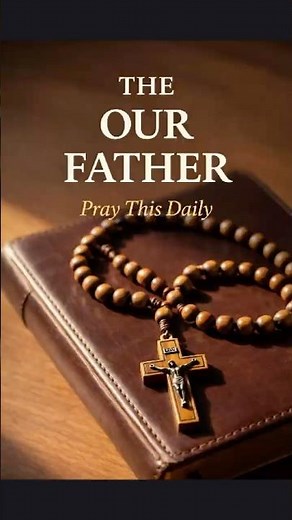 The Our Father (Traditional Catholic Prayer) | Pray This Daily