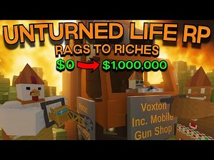 Unturned Life RP #1: Mobile Gun Shop (Rags To Riches)