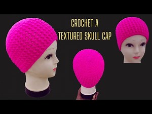 How to Crochet a Skull Cap | Quick & Easy Textured Beanie Tutorial