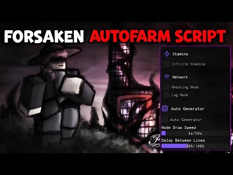 Forsaken Auto Farm Script | Auto Generator, Infinite Stamina, Auto Farm, Hitbox & More