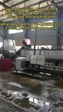 Greenhouse /Mulch Film & Drip Irrigation Tape Crushing Recycling and Washing Line #recyclemachine
