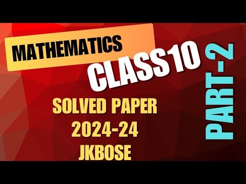 Class 10 | Mathematics Solved paper | Part-2 | jkbose