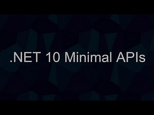Build Modern APIs in Minutes: .NET 10 Minimal API Tutorial
