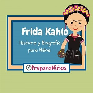 Biografía de Frida Kahlo para Niños de Primaria