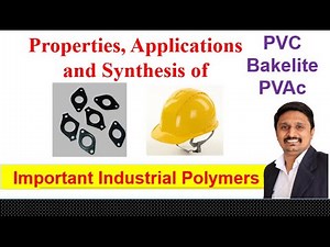 Important Industrial Polymers | Properties and Applications of PVC | Bakelite | PVAc