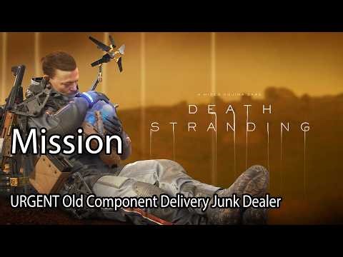 Death Stranding Director's Cut Mission URGENT Old Component Delivery Junk Dealer