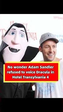 No wonder Adam Sandler refused to voice Dracula in Hotel Transylvania 4