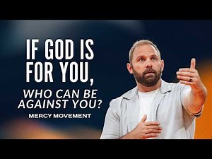 If God Is For You, Who Can Be Against You? | Romans 8 Explained | Pastor Jordan Green