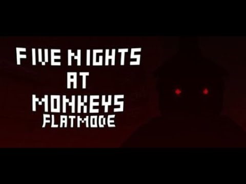 How to beat night 1 in fnam flat mode! (Five Nights At Monkeys Flat mode ON STEAM COMPLETELY FREE:D)