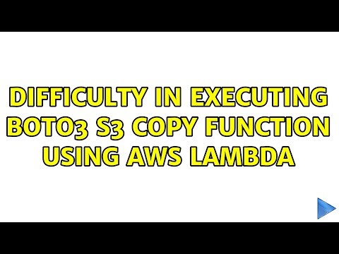 Difficulty in executing boto3 S3 copy function using aws lambda