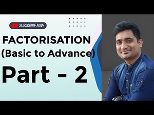 Factorisation Part-2 (Basic to Advance)