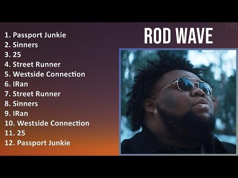 Rod Wave 2025 MIX Greatest Hits - Passport Junkie, Sinners, 25, Street Runner