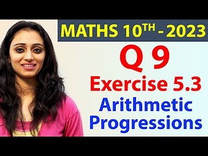 Q 9, Ex 5.3 - Arithmetic Progressions - Chapter 5 - Maths Class 10th - NCERT, New Syllabus 2023 CBSE