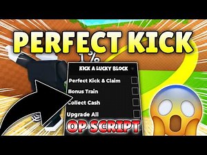 *NEW* Kick a Lucky Block Script ( PERFECT KICK, INSTANT CLAIM, AUTO FARM & MORE ) NO KEY!