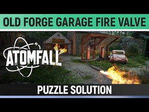 Atomfall - Old Forge Garage Fire Valve - Puzzle Solution