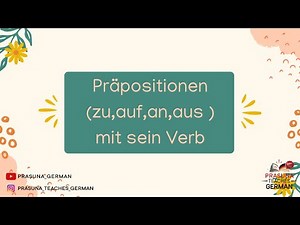 Sein + zu, auf, an, aus, fertig, weg | German Sentence Patterns | Examples, Exercises