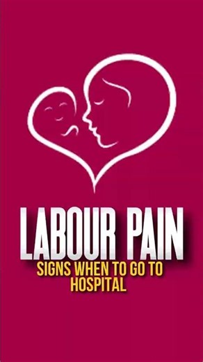 Labour Pain Signs When to Go to Hospital
