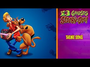 Theme Song - 🔮 The 13 Ghosts Of Scooby-Doo! 👻