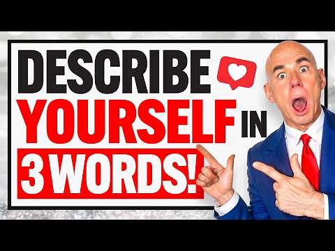 DESCRIBE YOURSELF IN 3 WORDS! (How to ANSWER this DIFFICULT INTERVIEW QUESTION!)