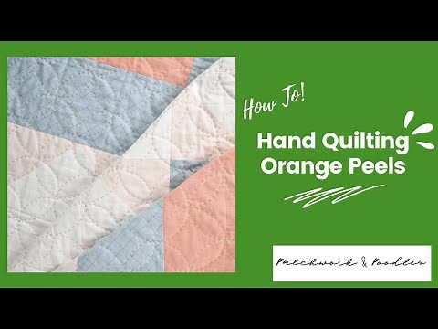 Orange Peel Hand Quilting Tutorial