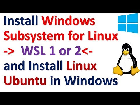 Install Windows Subsystem for Linux -WSL 1 or WSL 2 - and Install Linux Ubuntu in Windows