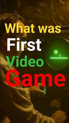 What Was the First Video Game Ever Made — and Who Invented It?