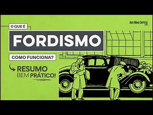 FORDISM What It Is (How It Works in a Practical Summary)