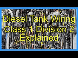 Diesel Tank Wiring Class 1 Division 2 Explained