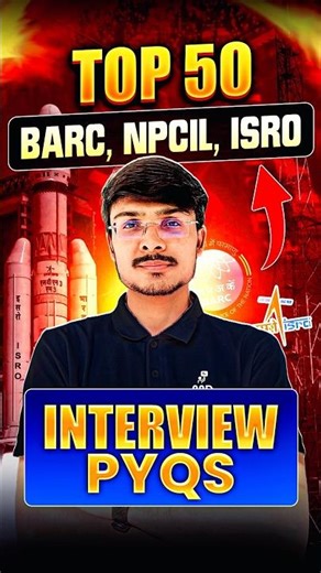 Top 50 BARC NPCIL ISRO Interview PYQs | Most Asked Questions Revealed