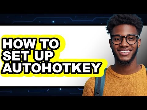 How to Set Up AutoHotkey (Full Guide)