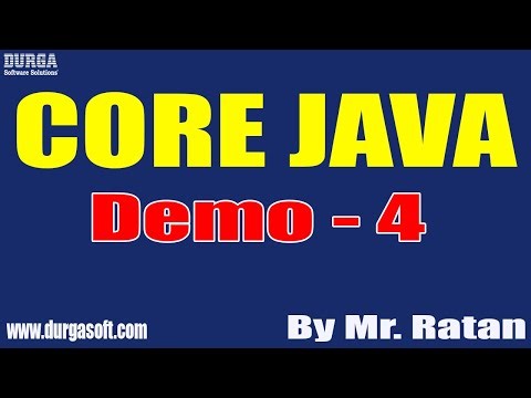 CORE JAVA tutorials || Demo - 4 || by Mr. Ratan On 07-07-2022 @8PM IST
