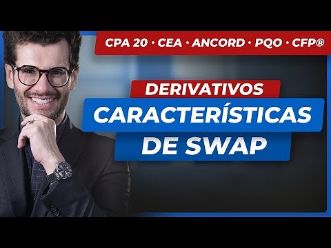 Swap Descomplicado: Domine as regras e características essenciais! (CPA 20, CEA, ANCORD, PQO, CFP®)