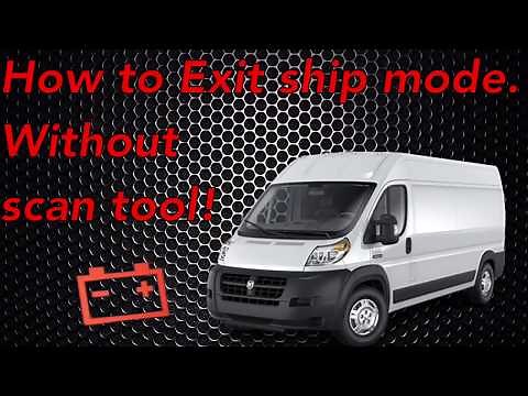 How to exit ship mode on 2018 Ram Promaster without scan tool!