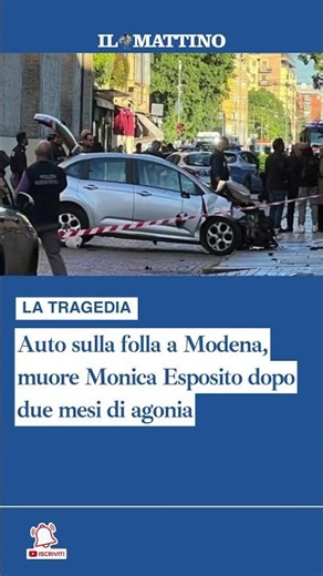 Auto sulla folla a Modena, muore Monica Esposito dopo due mesi di agonia