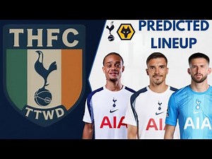 PREDICTED LINEUP TOTTENHAM VS WOLVES
